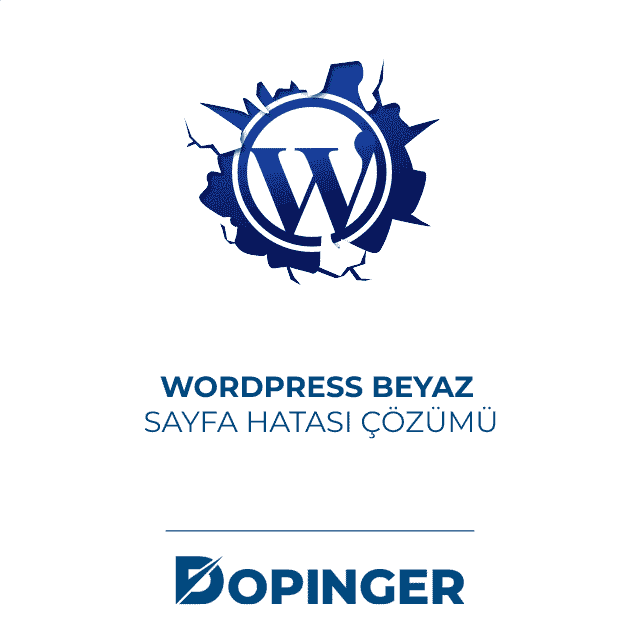WordPress Beyaz Sayfa Sorunu Neden Olur? Nasıl Çözülür?